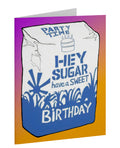 Funny Birthday Card – “Hey Sugar, Have a Sweet Birthday”